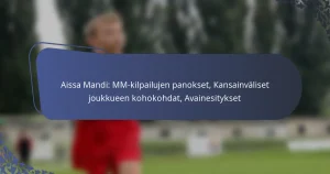 Aissa Mandi: MM-kilpailujen panokset, Kansainväliset joukkueen kohokohdat, Avainesitykset
