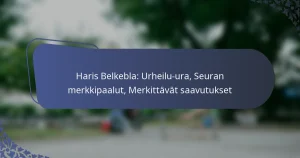 Haris Belkebla: Urheilu-ura, Seuran merkkipaalut, Merkittävät saavutukset
